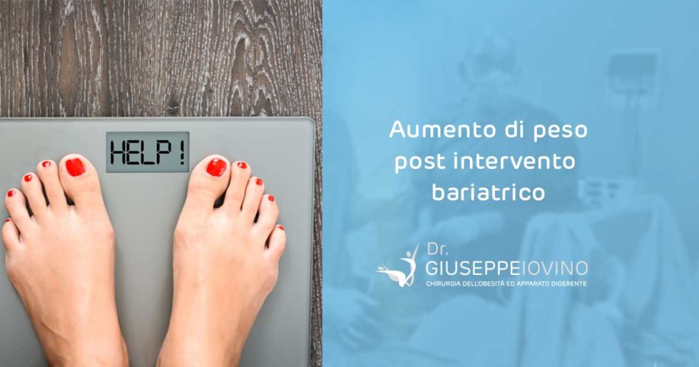 Aumento di peso post intervento bariatrico Giuseppe Iovino Aumento di peso post intervento bariatrico Giuseppe Iovino
