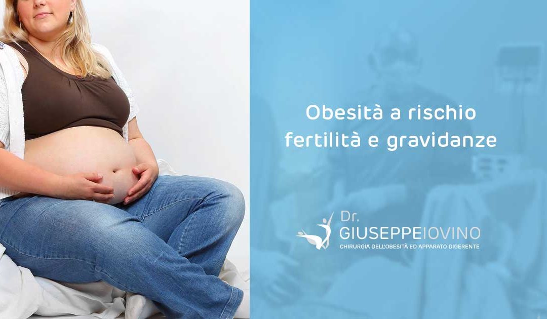 Obesità: a rischio fertilità e gravidanze