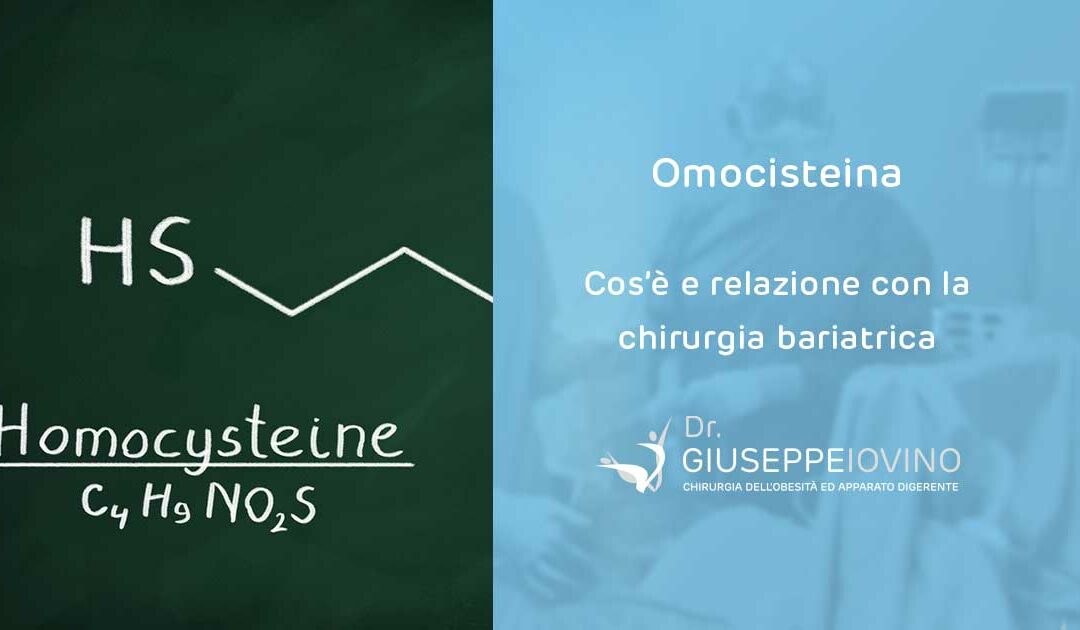 Omocisteina: cos’è e relazione con la chirurgia bariatrica