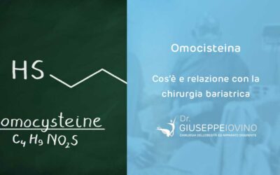 Omocisteina: cos’è e relazione con la chirurgia bariatrica