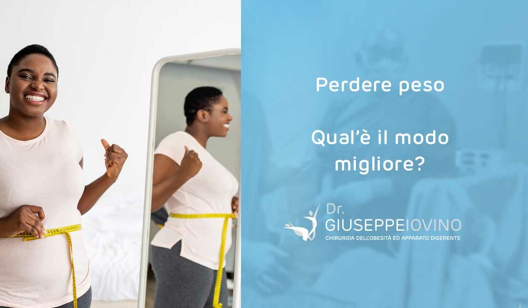 Qual è il modo migliore per perdere peso? - Giuseppe Iovino